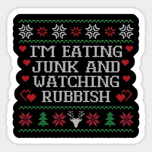 Eating Junk And Watching Rubbish Christmas Sweatshirt, Christmas Movie Quote Crewneck, Ugly Christmas Sweater, Unisex Xmas Holiday Hoodie Sticker